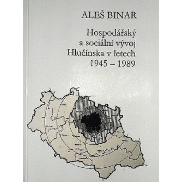 Hospodářský a sociální vývoj Hlučínska v letech 1945-1989
